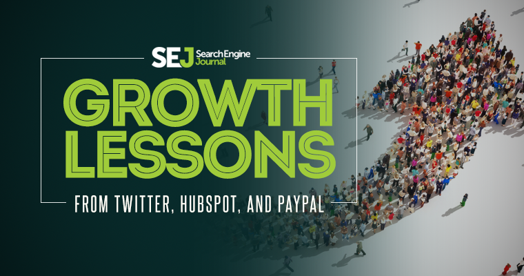Growth Lessons from Twitter, HubSpot, and PayPal