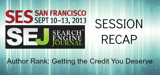 SEJ at SES San Francisco: Author Rank Session Recap #SESSF