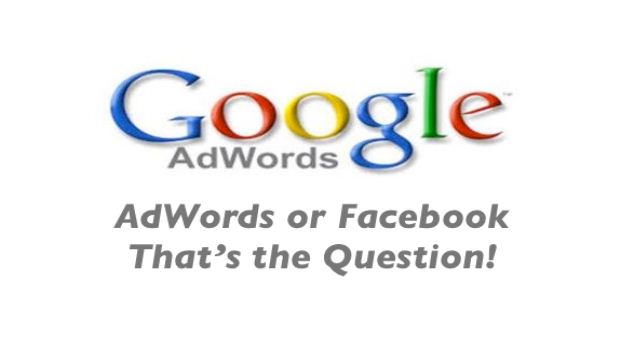 AdWords or Facebook: That’s the Question!