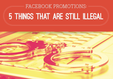Facebook Promotions: 5 Things That Are Still Illegal