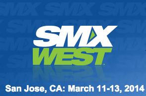 SMX West 2014 Preview: March 11-13 in San Jose, California