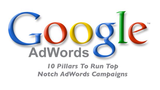 10 Pillars to Run Top Notch AdWords Campaigns