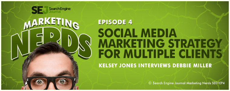 New #MarketingNerds Podcast: Social Media Marketing Strategy for Multiple Clients