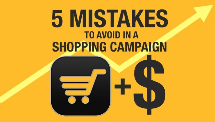5 Mistakes to Avoid in a Google Shopping Campaign