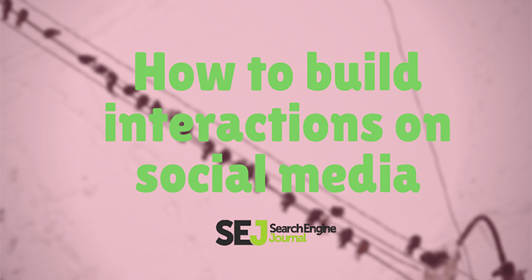 How to Build Interactions on Social Media