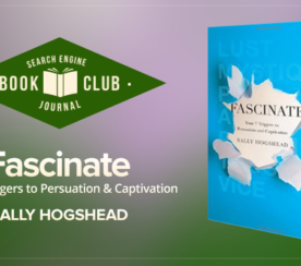 #SEJBookClub: 4 Lessons in Brand Building From Sally Hogshead’s ‘Fascinate’