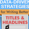 How to Write Better Titles Using Data-Driven Strategies [Infographic]