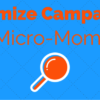 How to Optimize AdWords Campaigns For Micro-Moments