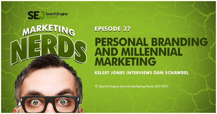 New on #MarketingNerds: Dan Schawbel on Personal Branding & Millennial Marketing