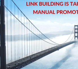 Link Building Requires a Targeted, Manual Promotion