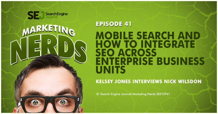 New on #MarketingNerds: Mobile Search and How to Integrate SEO with Nick Wilsdon of Vodafone