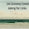 Google Speaks Out: Should You Ask For Links?