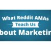 What Reddit AMAs Teach Us about Marketing [INFOGRAPHIC]