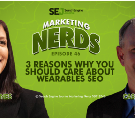 New #MarketingNerds Podcast: 3 Reasons Why You Should Care About Wearables SEO