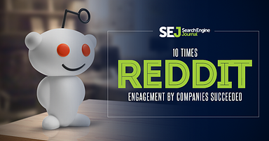 10 Times Reddit Engagement by Companies Succeeded