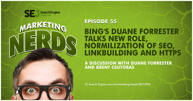 Bing’s Duane Forrester Talks Normilization of SEO, Linkbuilding, and HTTPS