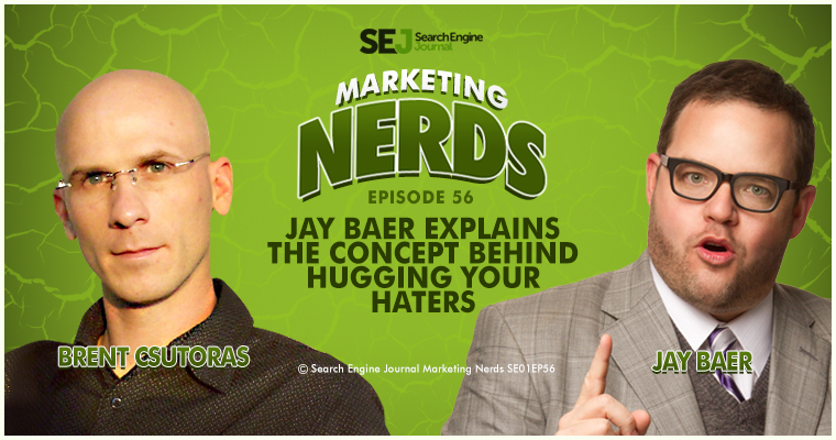New on #MarketingNerds: Jay Baer Explains the Concept Behind Hugging Your Haters