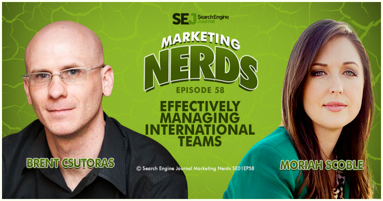 New #MarketingNerds Podcast: Effectively Managing International Teams with Moriah Scoble