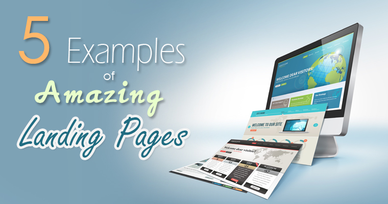 5 Examples of Amazing Landing Pages