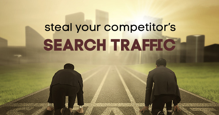 How to “Steal” Your Competitor’s Search Traffic Using Ahrefs