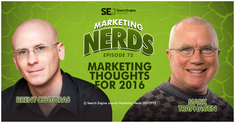 New #MarketingNerds Podcast: Mark Traphagen Talks Search Marketing in 2016