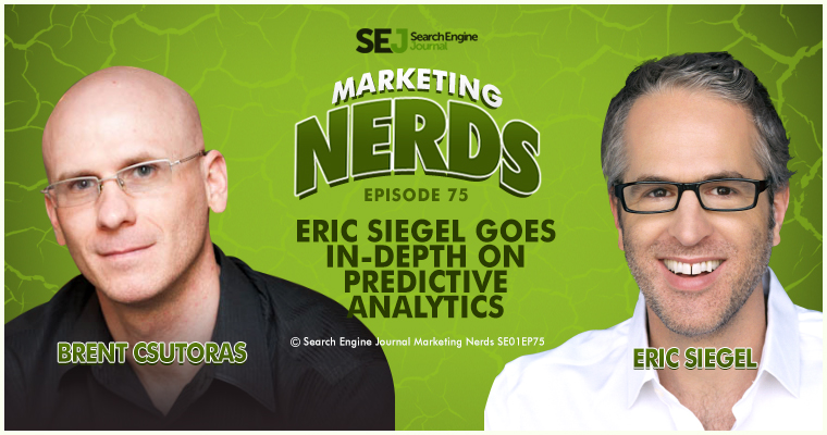 #MarketingNerds: Eric Siegel Goes In-Depth on Predictive Analytics