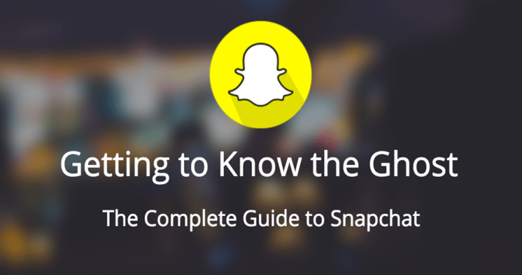 The Complete Guide to Snapchat