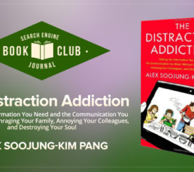 #SEJBookClub: The Distraction Addiction