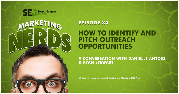 Ryan Stewart on How to Identify & Pitch Outreach Opportunities #MarketingNerds