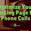 6 Ways to Optimize a Landing Page for Phone Calls