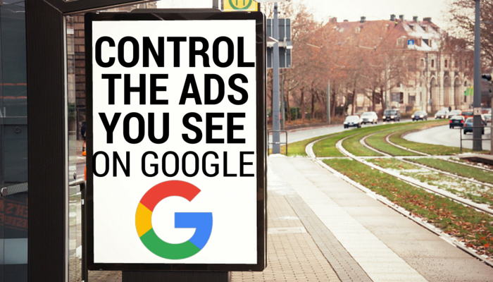 Google Will Let You Choose the Types of Ads You See Online