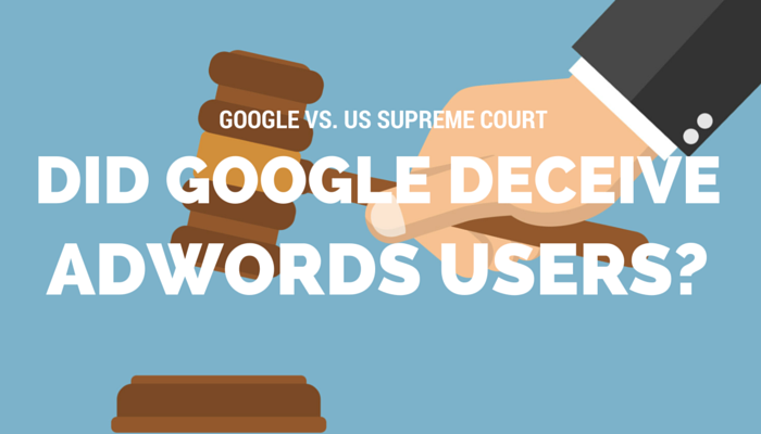 Google Denied Appeal in Class-Action Lawsuit over Deceiving AdWords Users