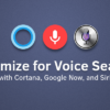 Optimizing for Voice Search with Siri, Google Now, and Cortana