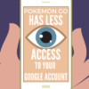 UPDATE: ‘Pokemon Go’ Addresses Concerns With Google Account Access