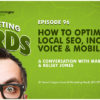 Mary Bowling on How to Optimize for Local SEO, Including Voice & Mobile Search