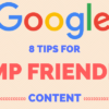 8 Tips from Google on How to AMP up Your Content