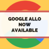 Google Allo Available to Download on iOS and Android