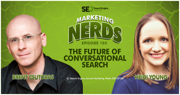 New #MarketingNerds: The Future of Conversational Search w/Heidi Young