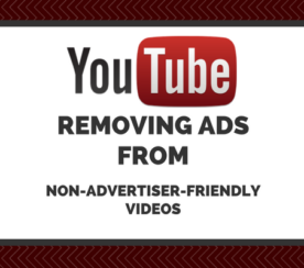 YouTube is Disabling Monetization on Non-Advertiser-Friendly Videos