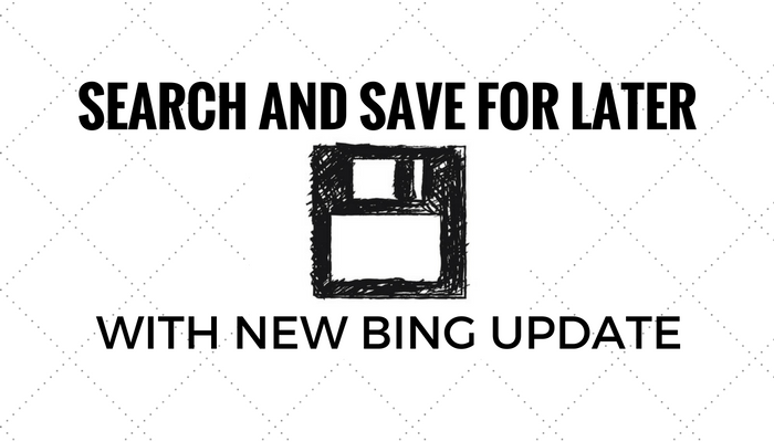 Search and Save for Later With New Bing Update