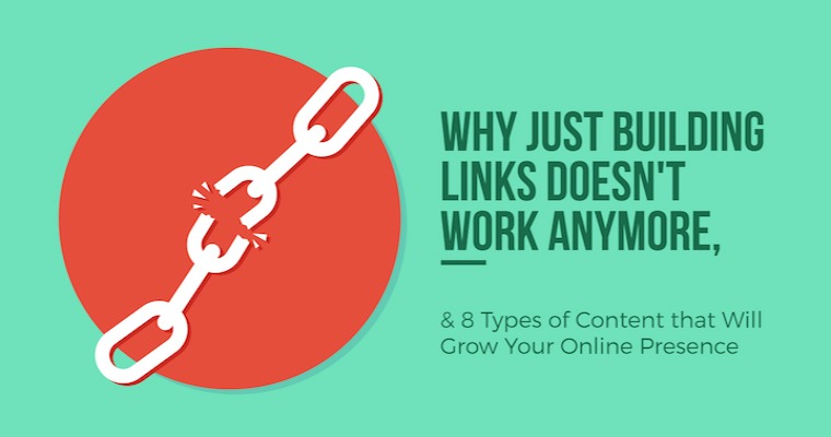 Why Just Building Links Doesn’t Work Anymore