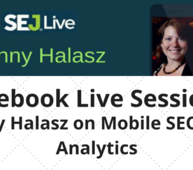 SEJ Live: Jenny Halasz on Mobile SEO and Analytics