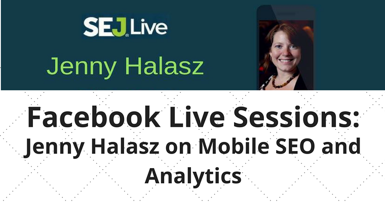 SEJ Live: Jenny Halasz on Mobile SEO and Analytics