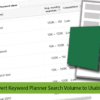 3 Excel Formulas for Google’s Keyword Planner Search Volume Numbers