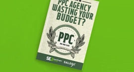 Is Your PPC Agency Wasting Your Budget?