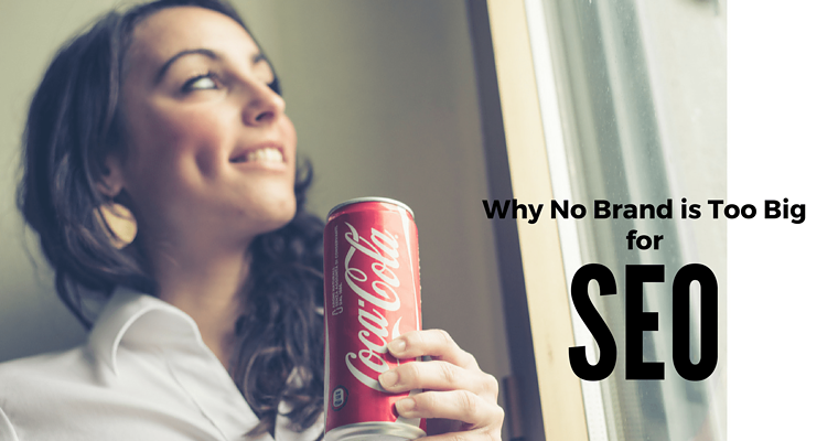 Why No Brand is Too Big for SEO
