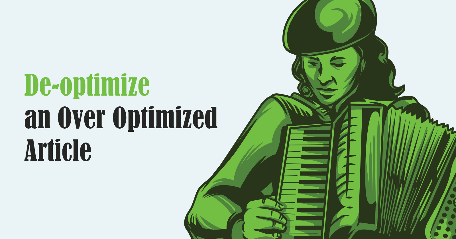 How to Deoptimize Your Over-Optimized Content