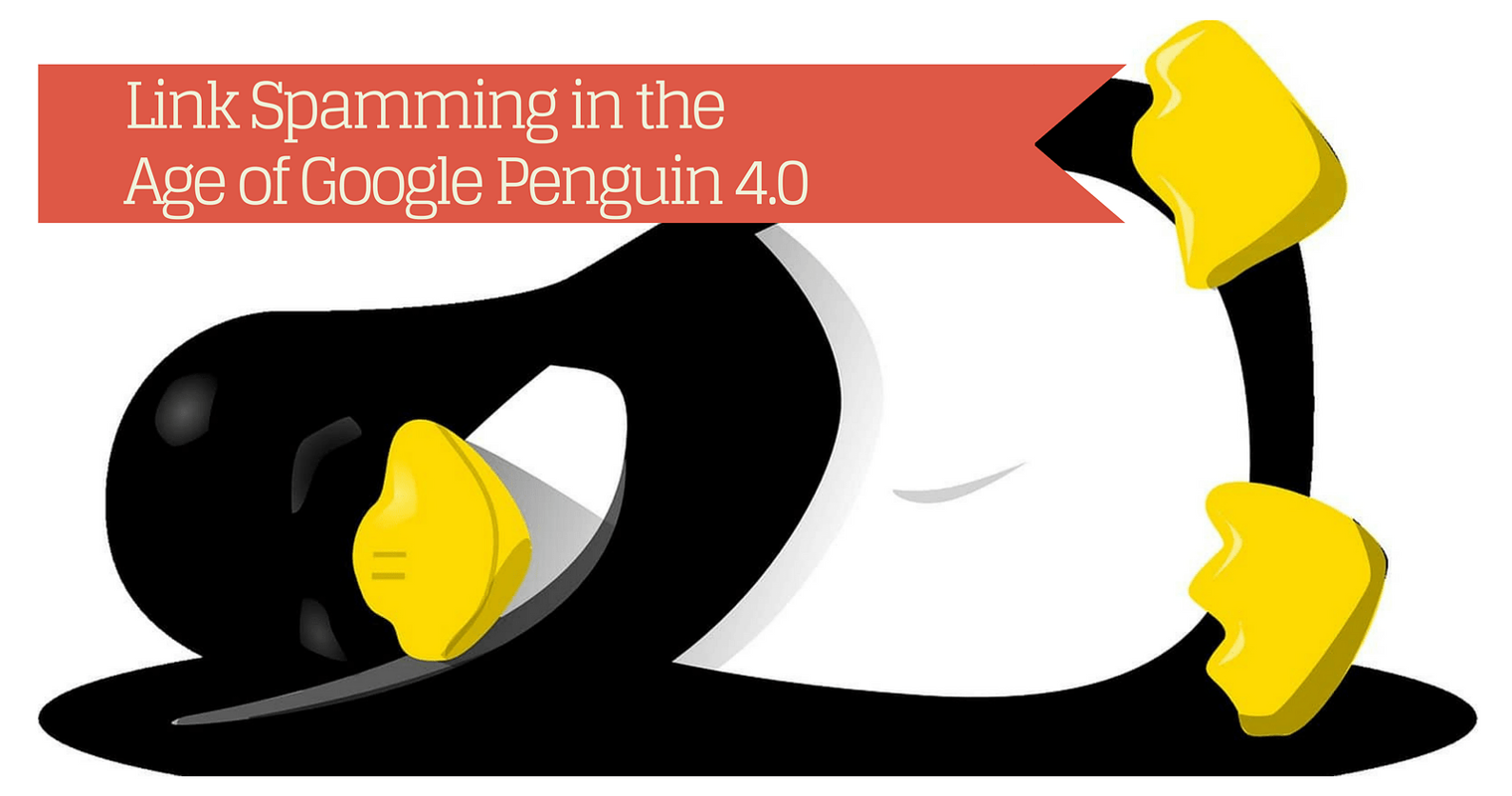 Link Spamming in the Age of Google Penguin 4.0
