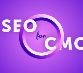 SEO for the CMO: How to Evaluate SEO Performance