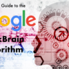 A Complete Guide to the Google RankBrain Algorithm